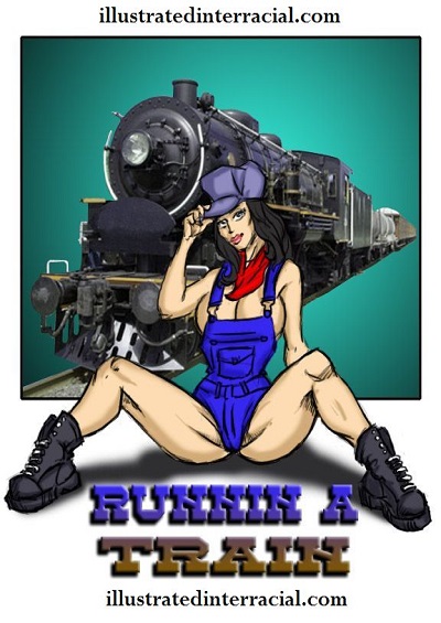 Runnin A Train 1 Illustrated Interracial ⋆ Xxx Toons Porn