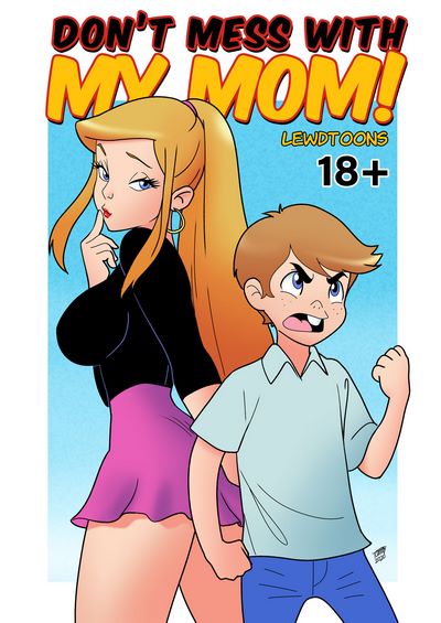 Dont Mess With My Mom Lewdtoons ⋆ Xxx Toons Porn 3046